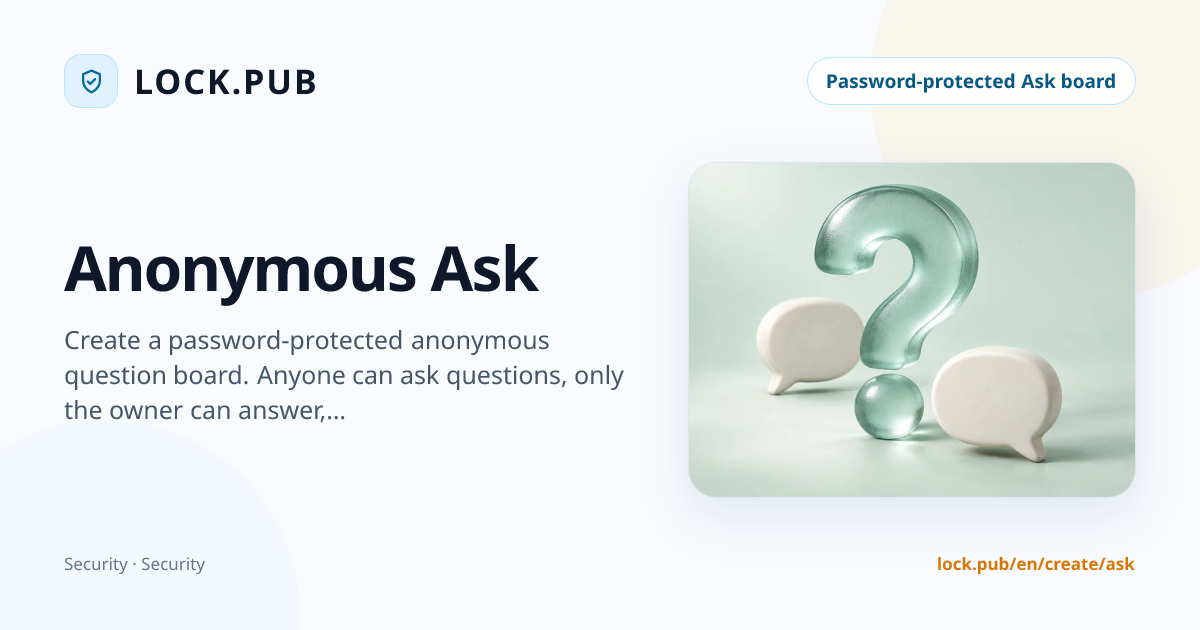 LOCK.PUB - Create Password-Protected Anonymous Ask Board